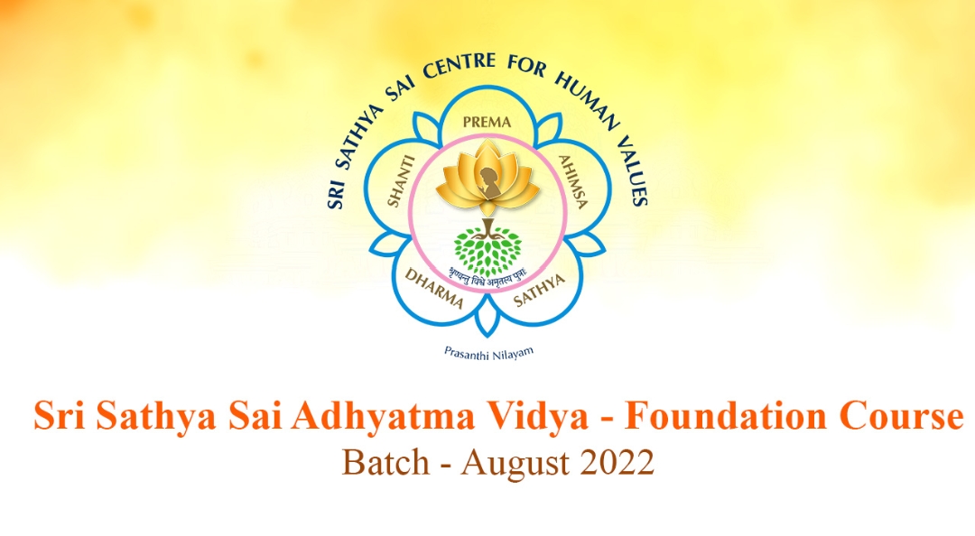 Sri Sathya Sai Adhyatma Vidya - Foundation Course Aug 2022